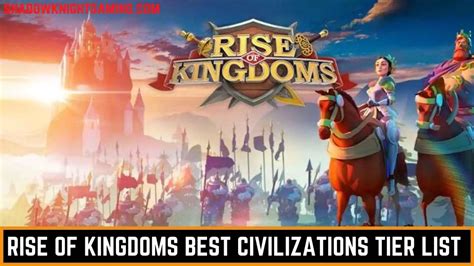 What is the best civilization in rise of kingdoms. Things To Know About What is the best civilization in rise of kingdoms. 